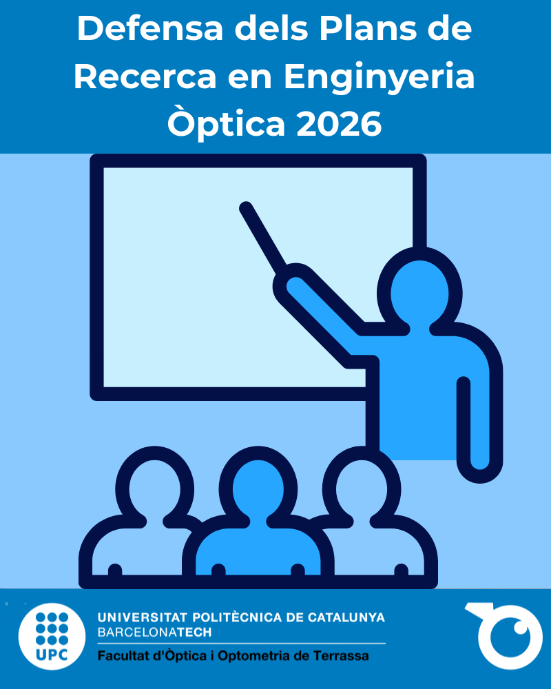 Defensa dels Plans de Recerca del programa de doctorat en Enginyeria Òptica 2026