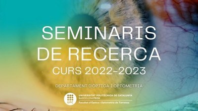 Seminaris del Departament d' Òptica i Optomeria de la Facultat d' Òptica i Optometria de Terrassa